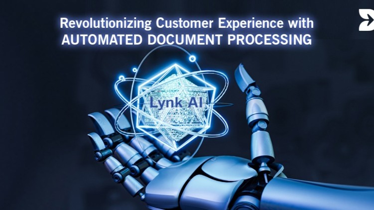 Revolutionizing Customer Experience with Automated Document Processing.