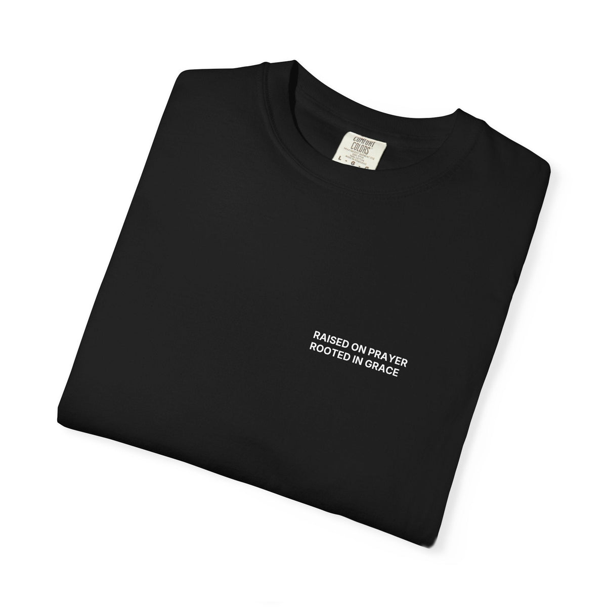 Raised on Prayer. Rooted in Grace. T-Shirt