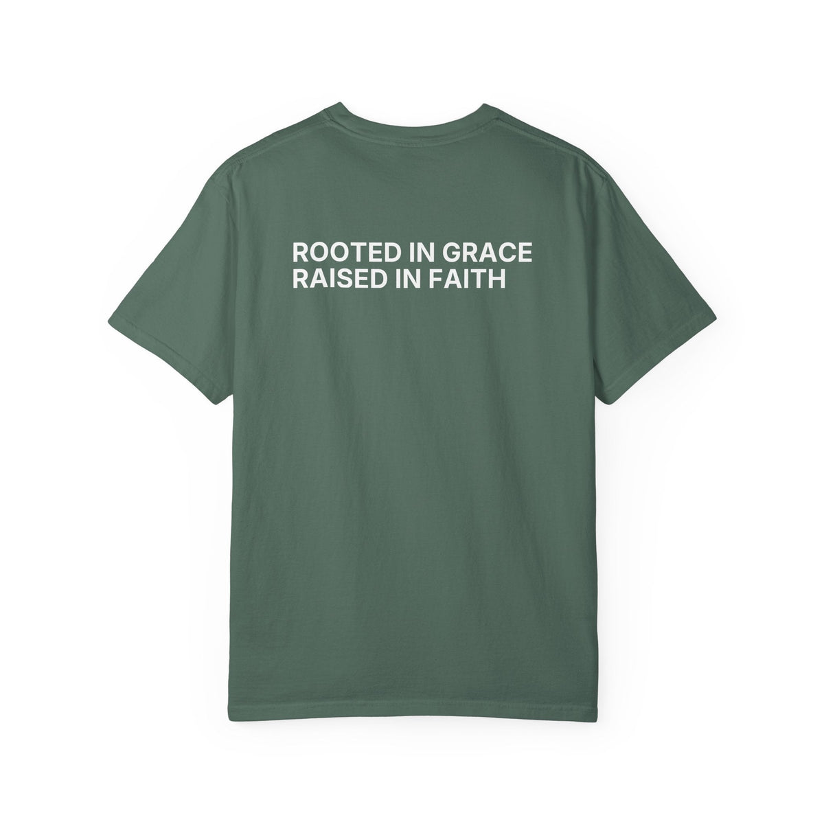 Rooted in Grace. Raised in Faith. T-Shirt