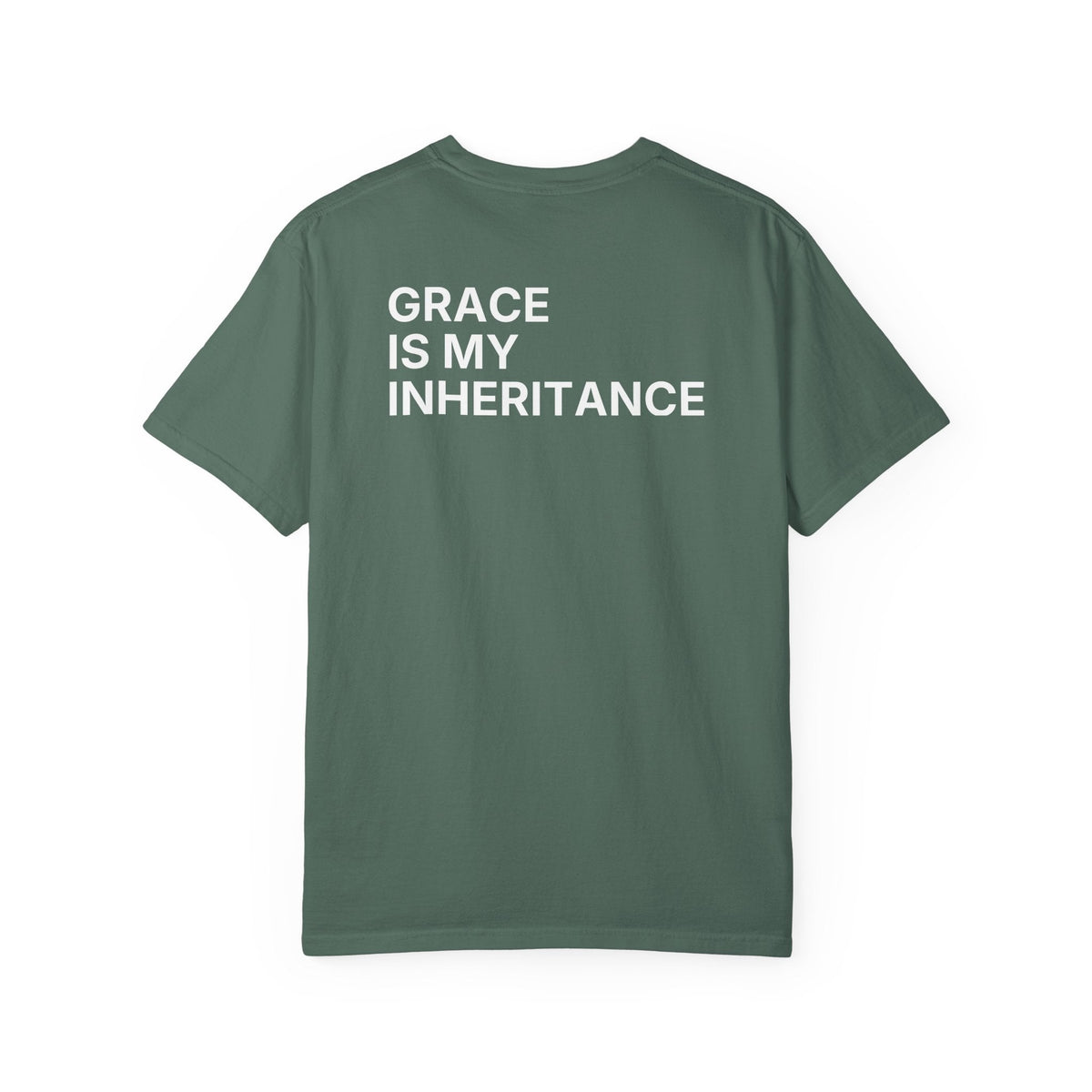 Grace Is My Inheritance. T-Shirt