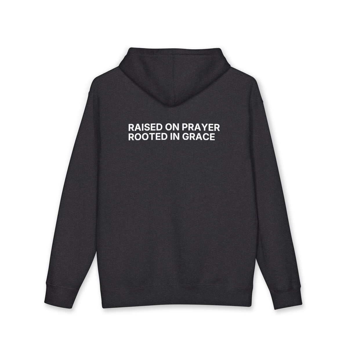 Raised on Prayer. Rooted in Grace. Hoodie
