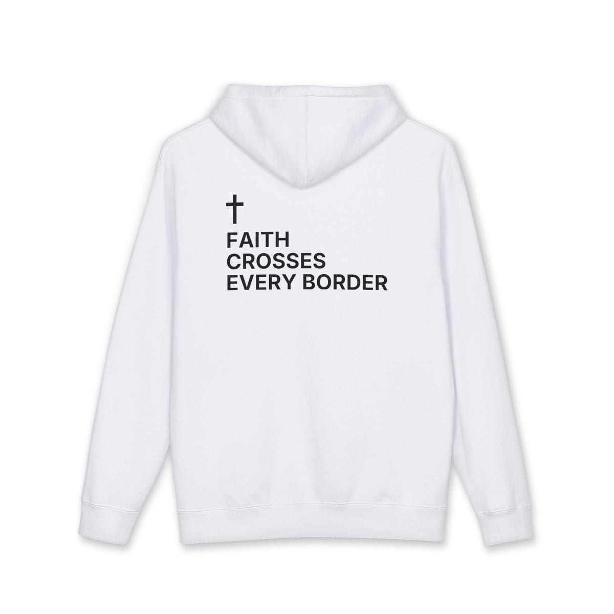 Faith Crosses Every Border. — Cross Edition Hoodie