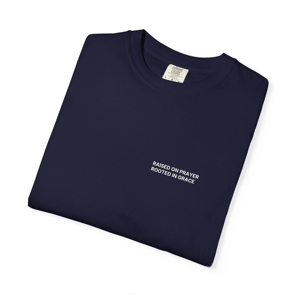 Raised on Prayer. Rooted in Grace. T-Shirt
