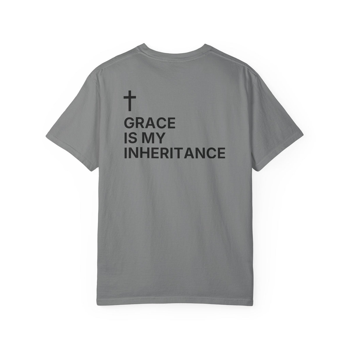 Grace Is My Inheritance. — Cross Edition T-Shirt