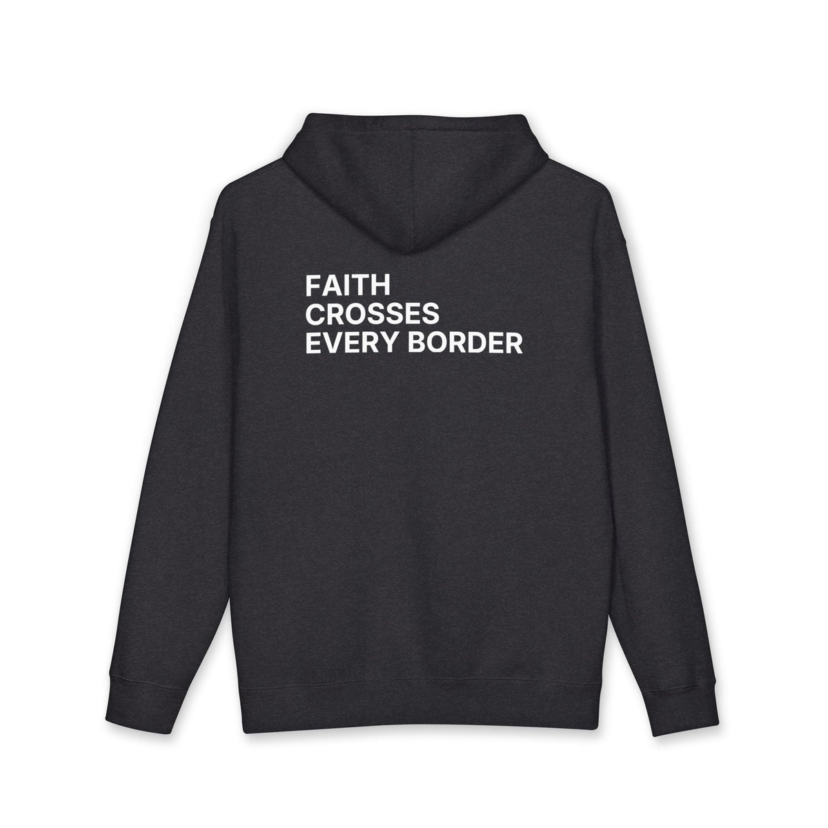 Faith Crosses Every Border. Hoodie
