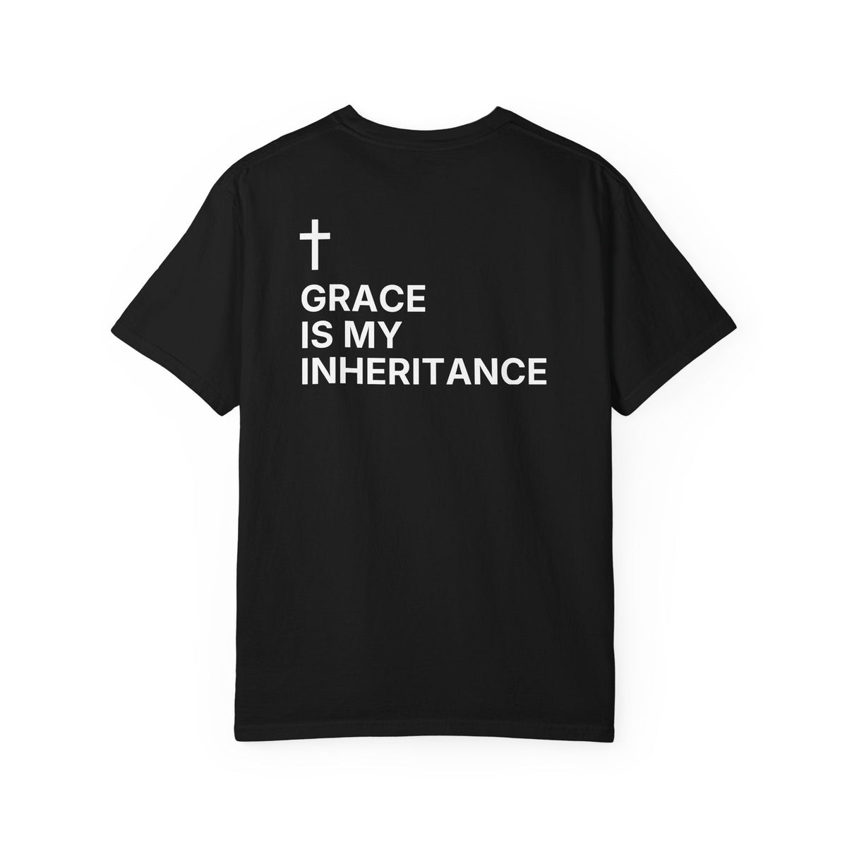 Grace Is My Inheritance. — Cross Edition T-Shirt