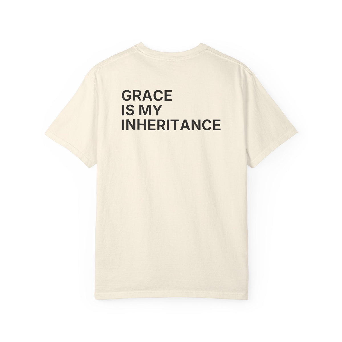 Grace Is My Inheritance. T-Shirt