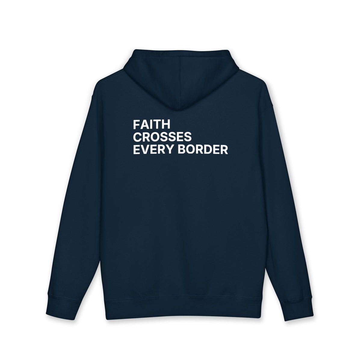 Faith Crosses Every Border. Hoodie