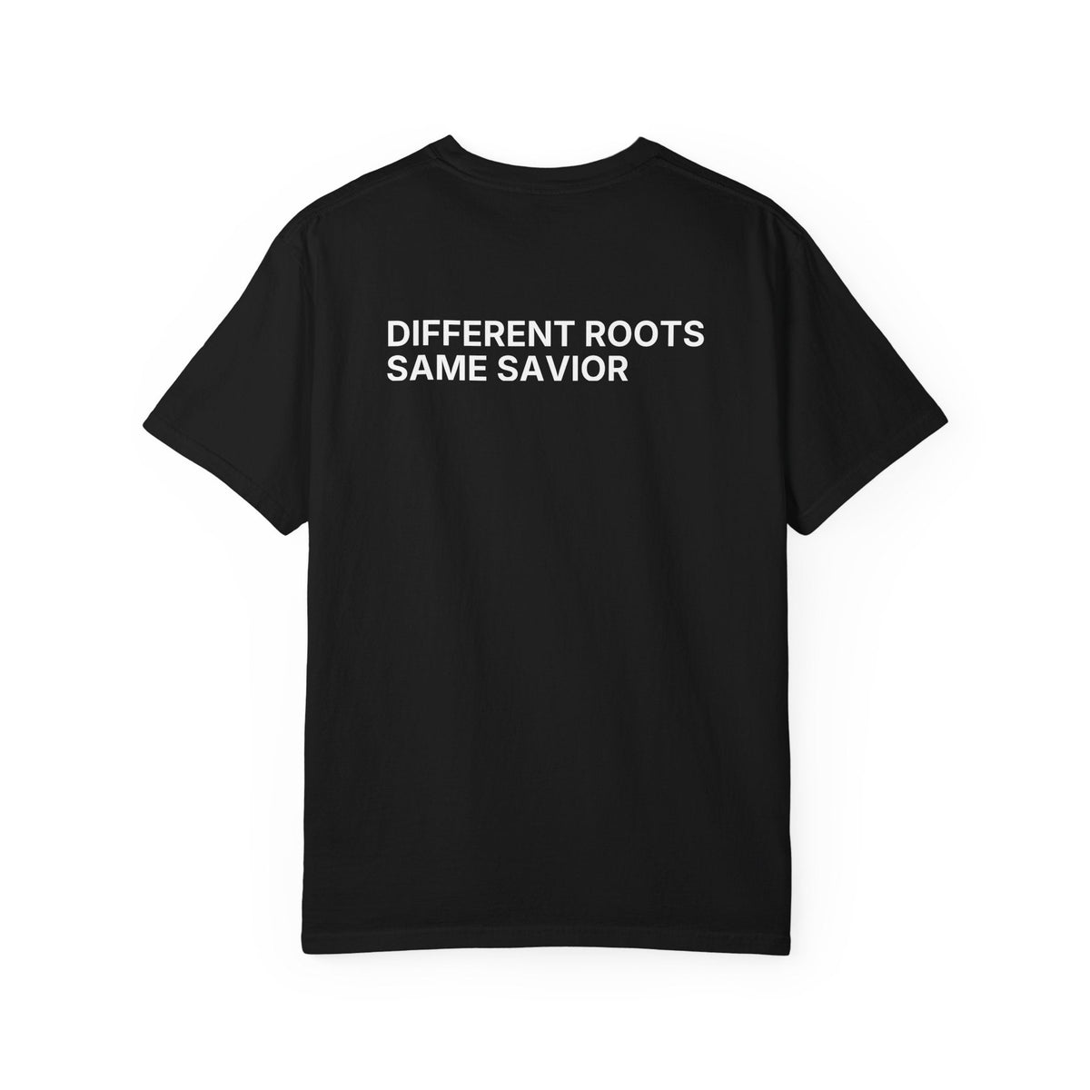 Different Roots. Same Savior. T-Shirt