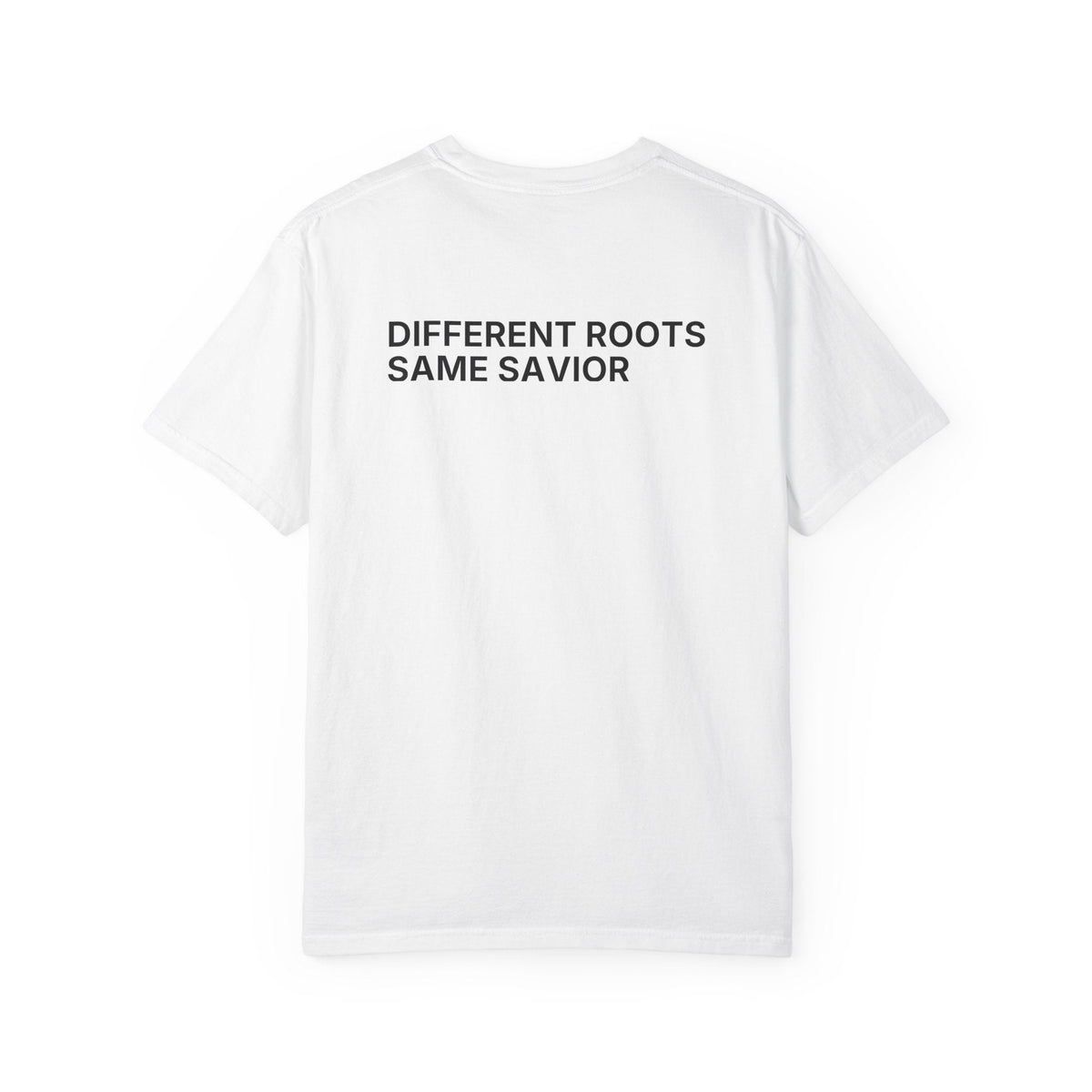 Different Roots. Same Savior. T-Shirt