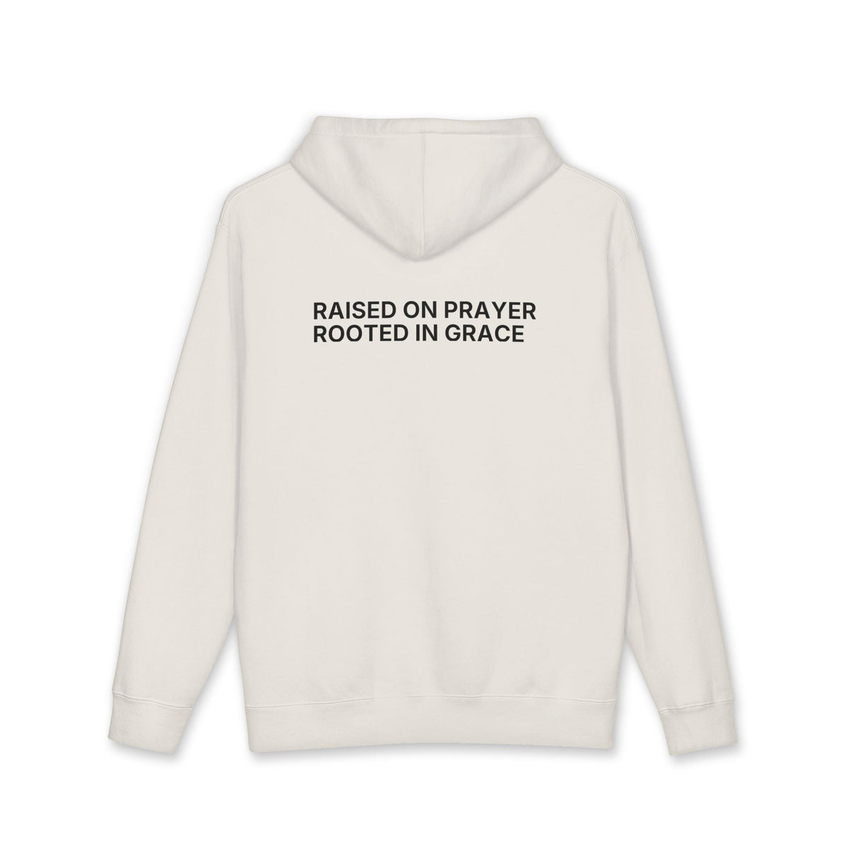 Raised on Prayer. Rooted in Grace. Hoodie
