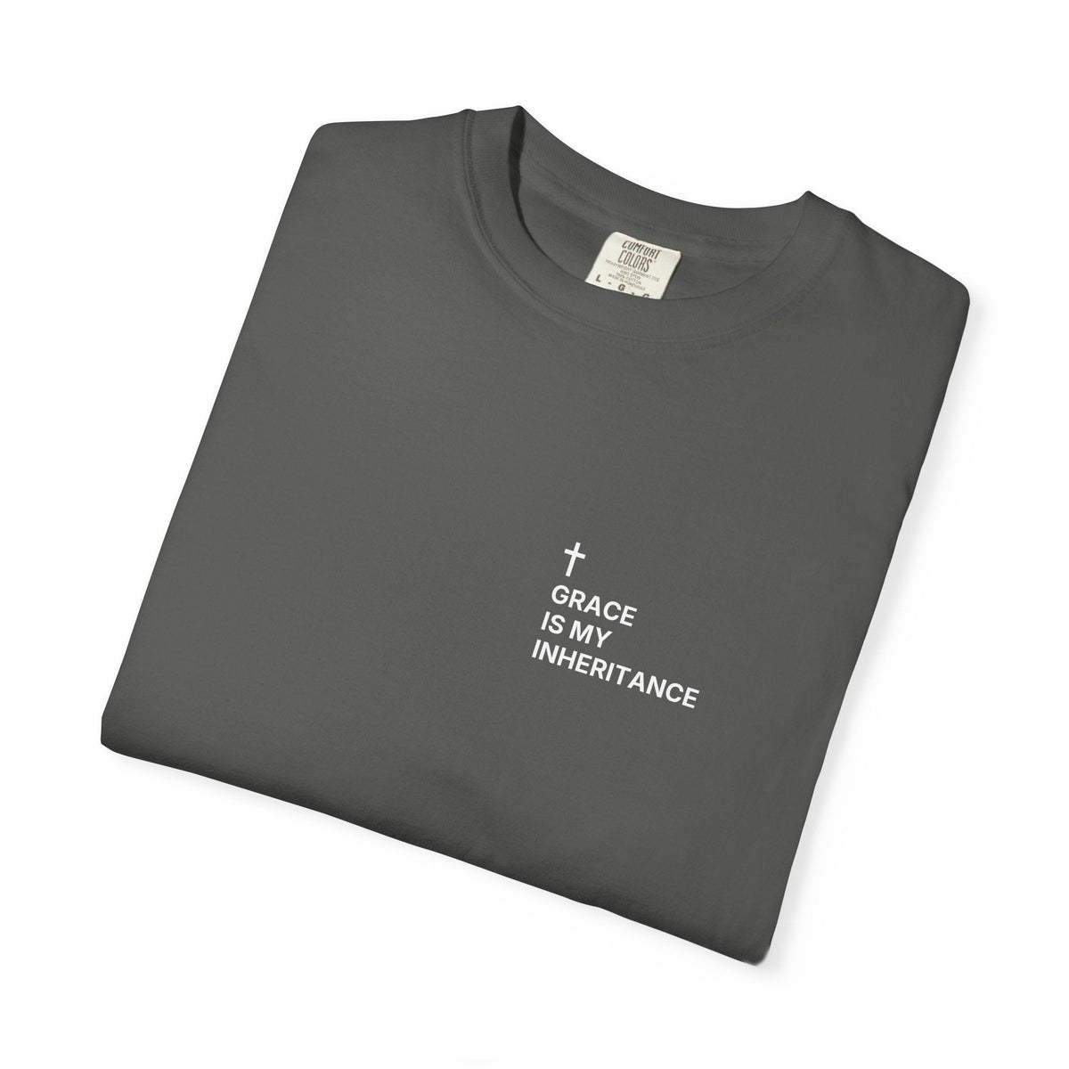 Grace Is My Inheritance. — Cross Edition T-Shirt