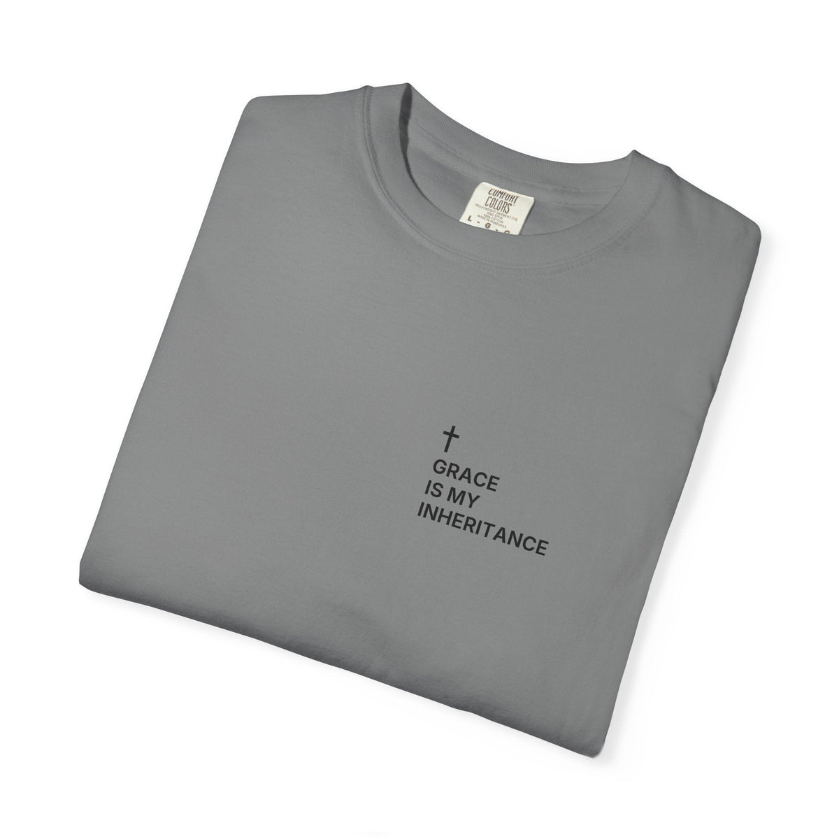 Grace Is My Inheritance. — Cross Edition T-Shirt