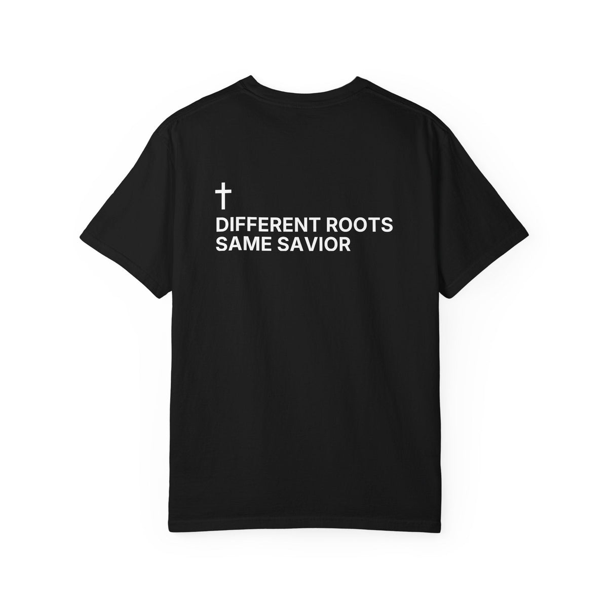 Different Roots. Same Savior. — Cross Edition T-Shirt