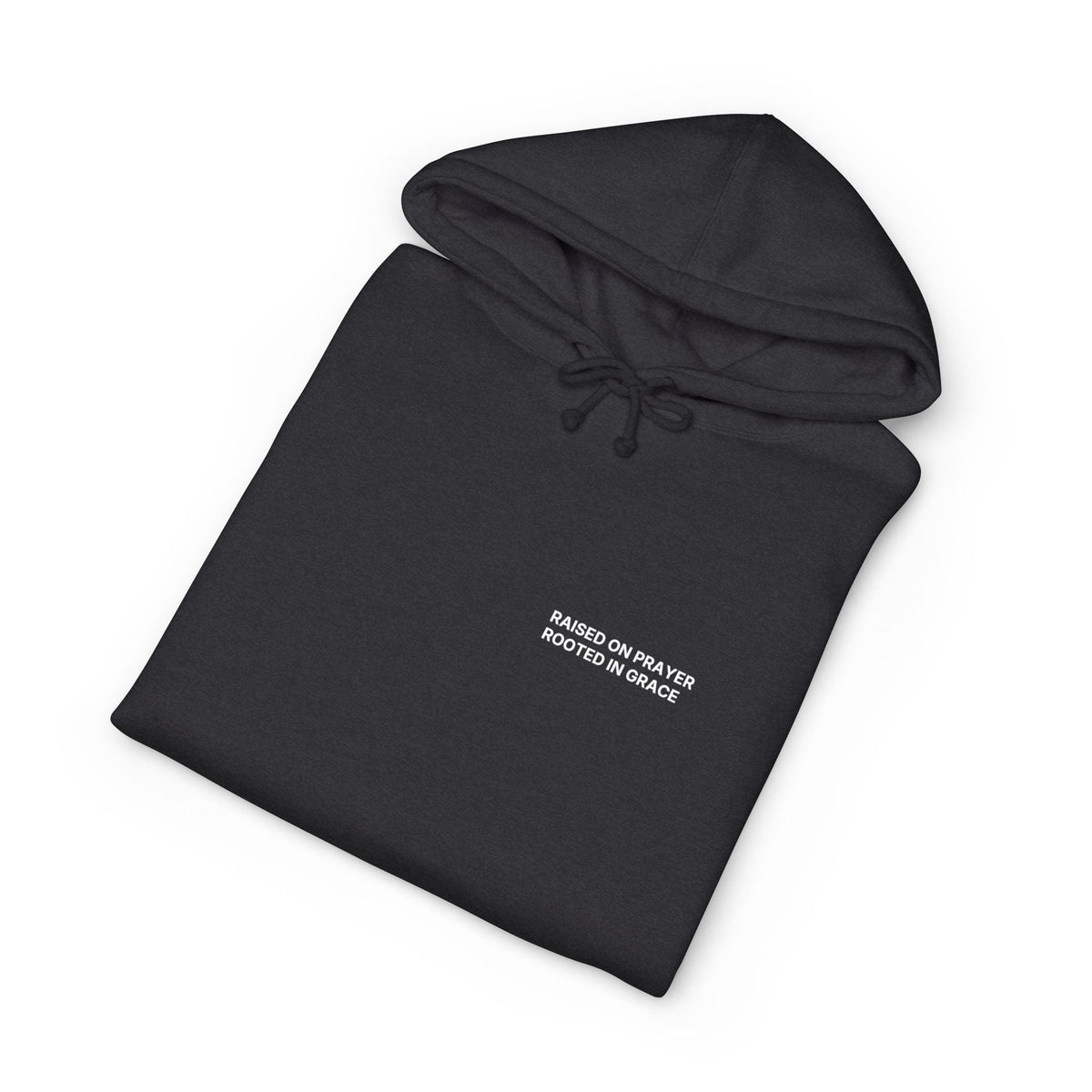 Raised on Prayer. Rooted in Grace. Hoodie