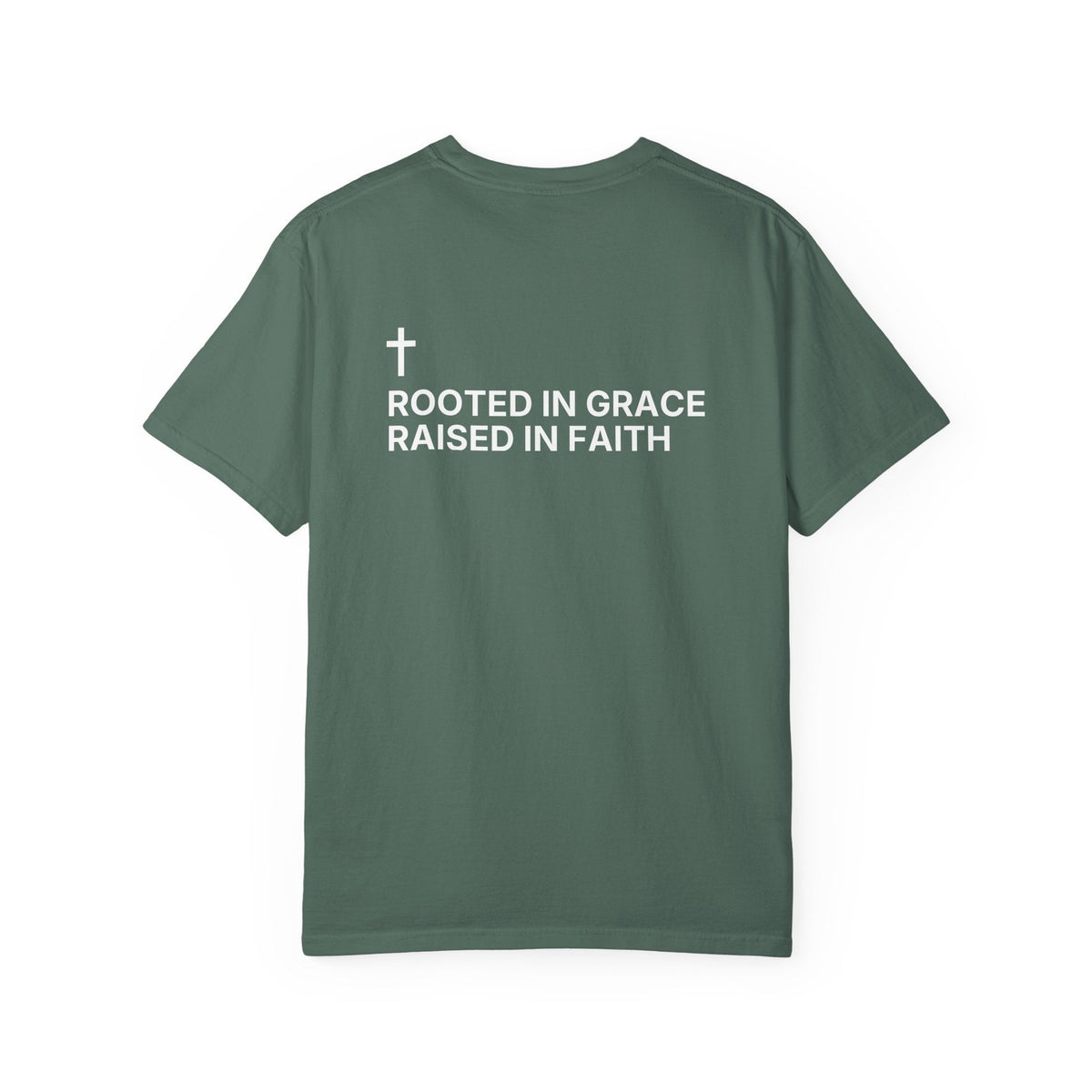 Rooted in Grace. Raised in Faith. — Cross Edition T-Shirt