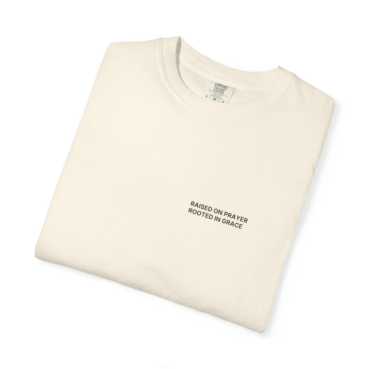 Raised on Prayer. Rooted in Grace. T-Shirt