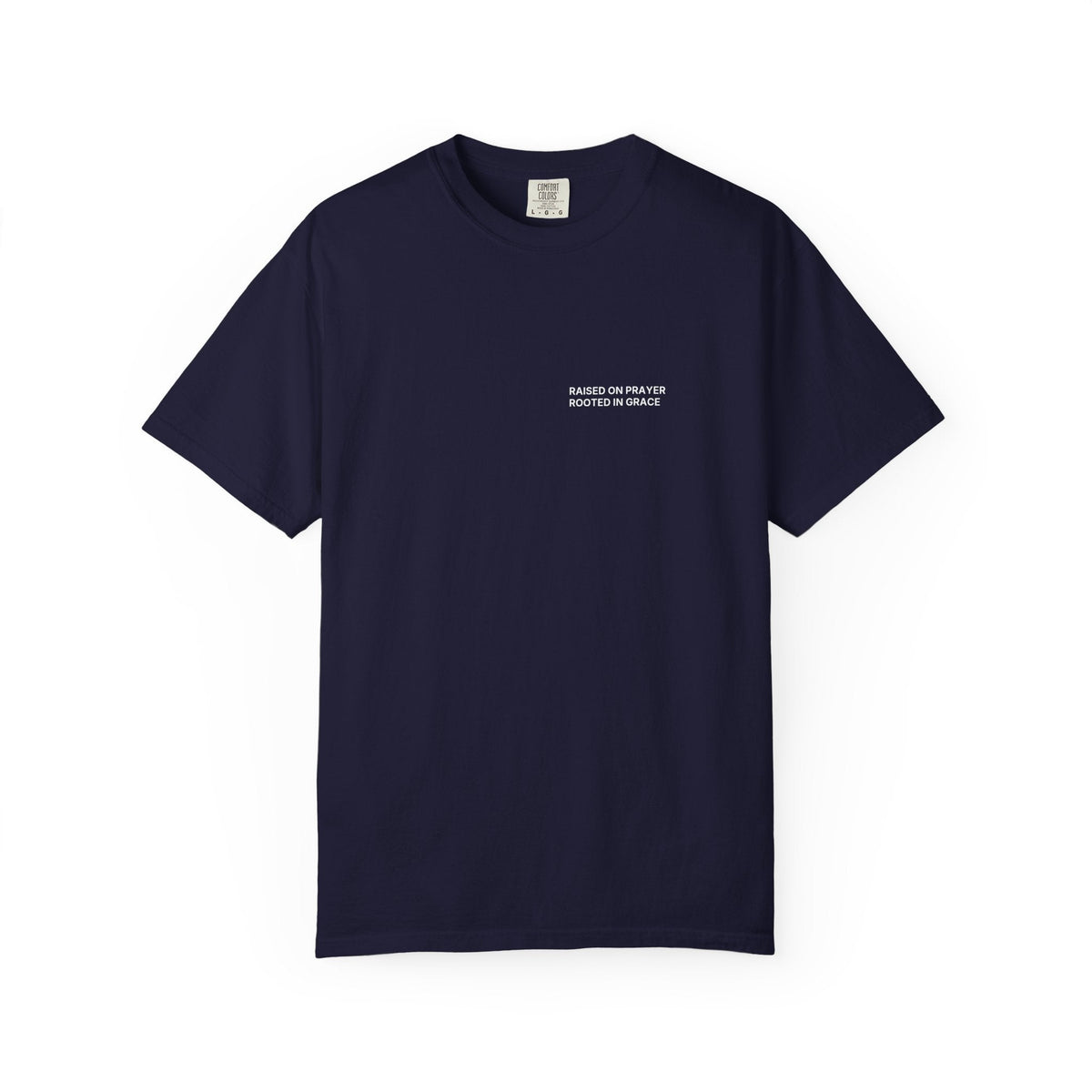 Raised on Prayer. Rooted in Grace. T-Shirt