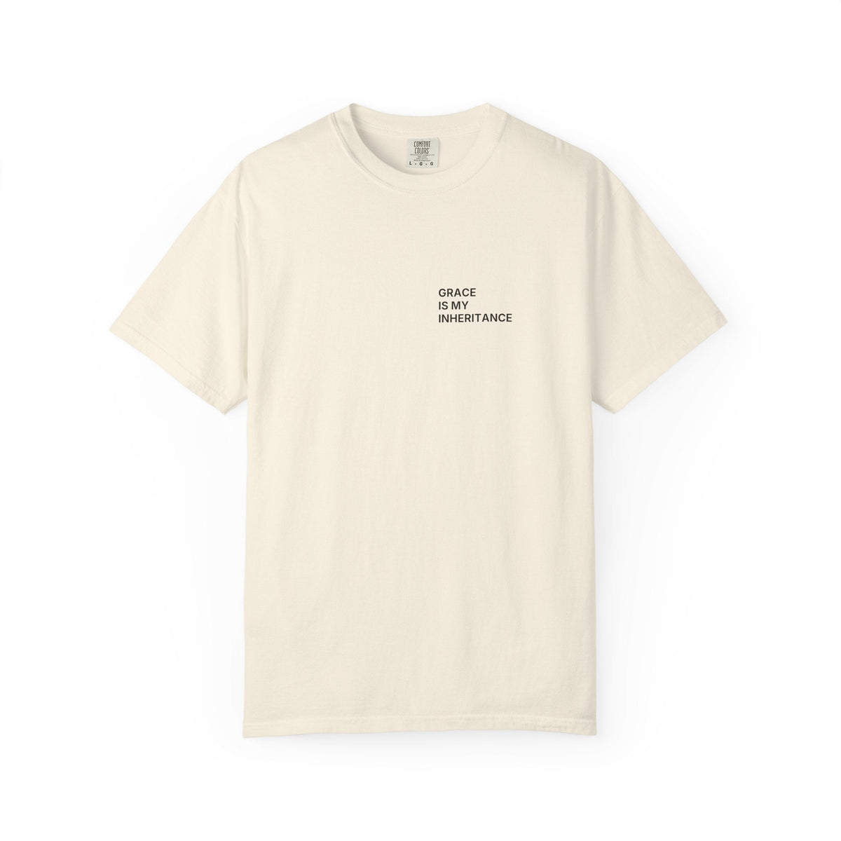 Grace Is My Inheritance. T-Shirt
