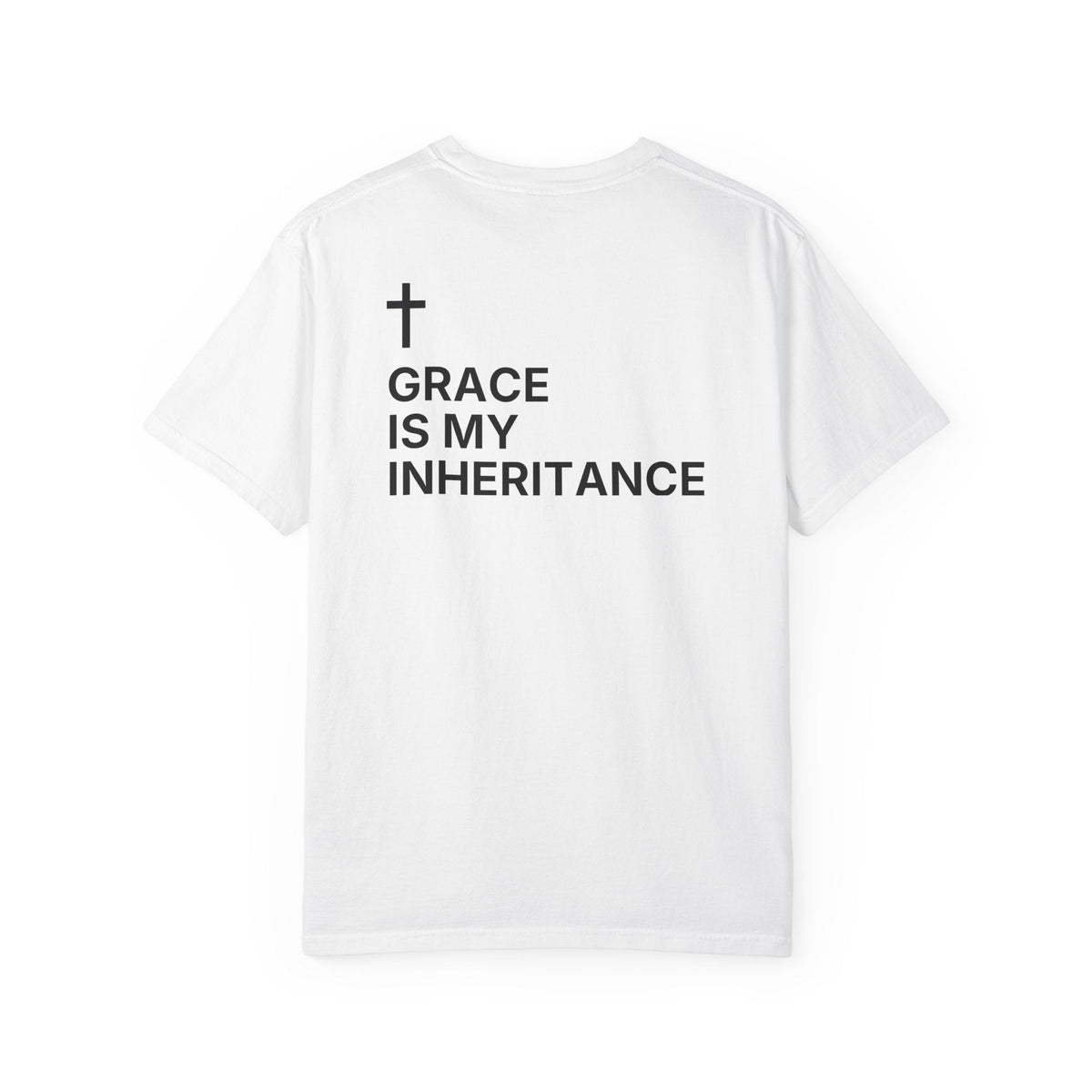 Grace Is My Inheritance. — Cross Edition T-Shirt