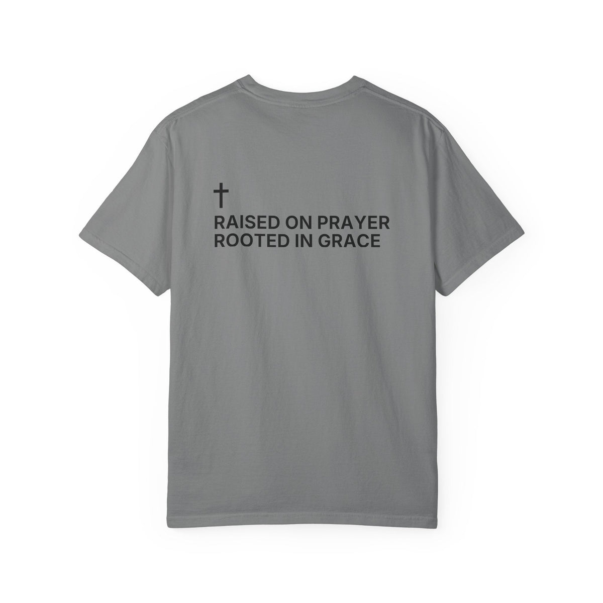 Raised on Prayer. Rooted in Grace. — Cross Edition T-Shirt