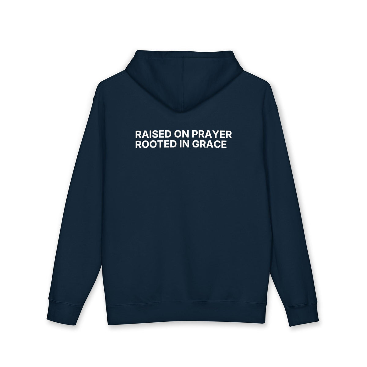 Raised on Prayer. Rooted in Grace. Hoodie