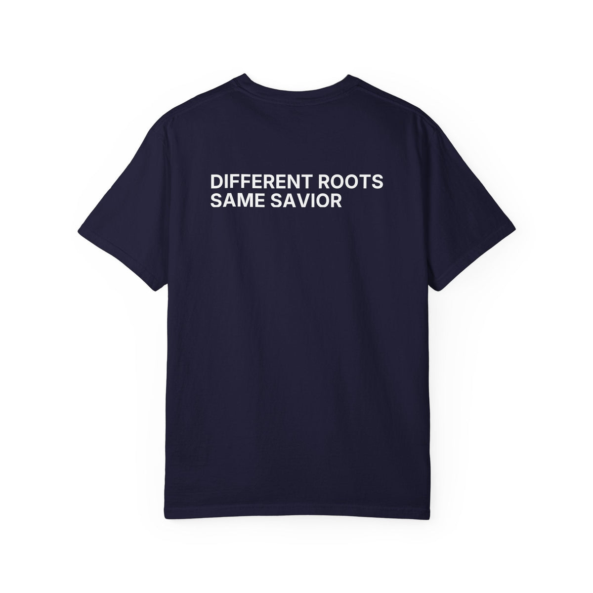 Different Roots. Same Savior. T-Shirt