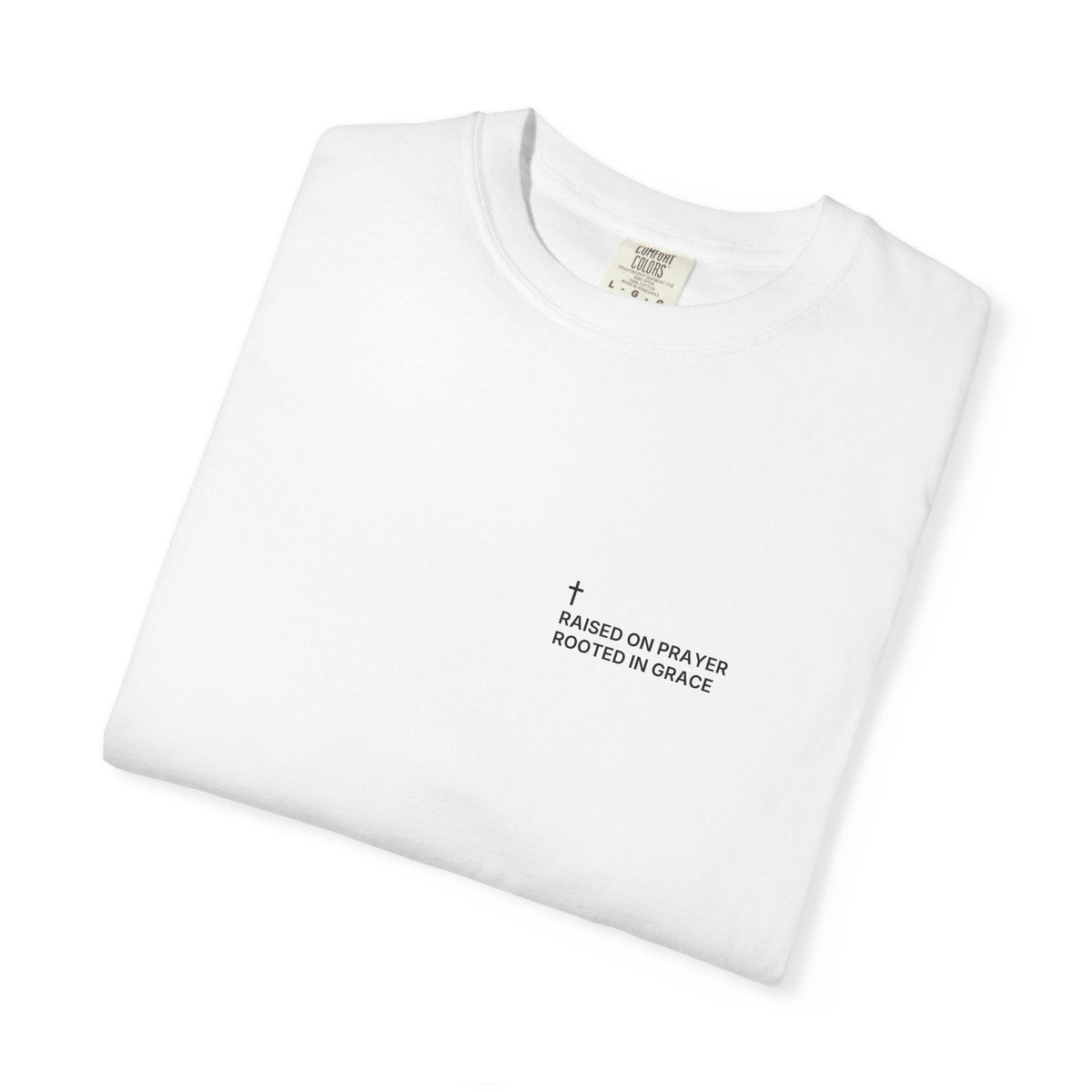 Raised on Prayer. Rooted in Grace. — Cross Edition T-Shirt