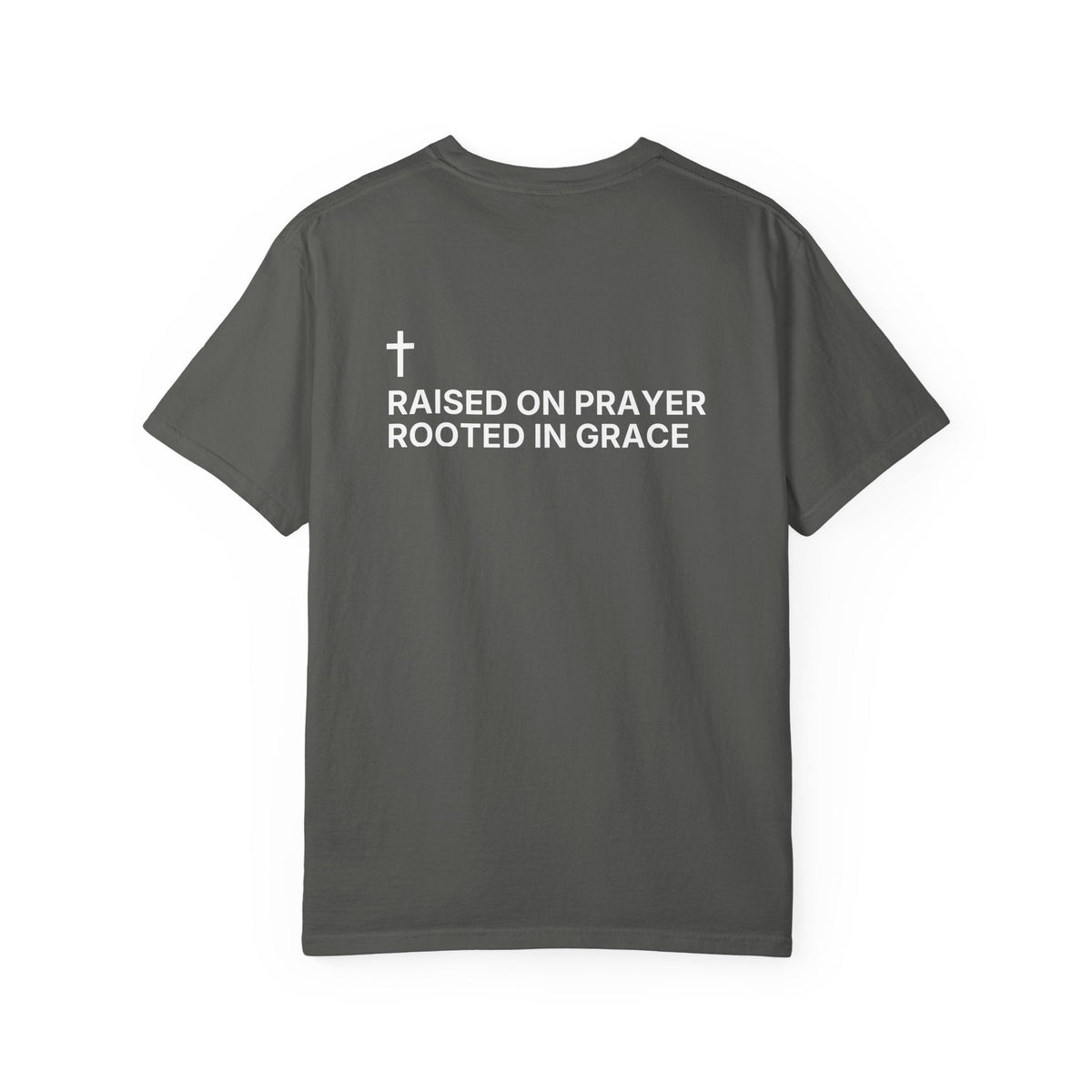 Raised on Prayer. Rooted in Grace. — Cross Edition T-Shirt