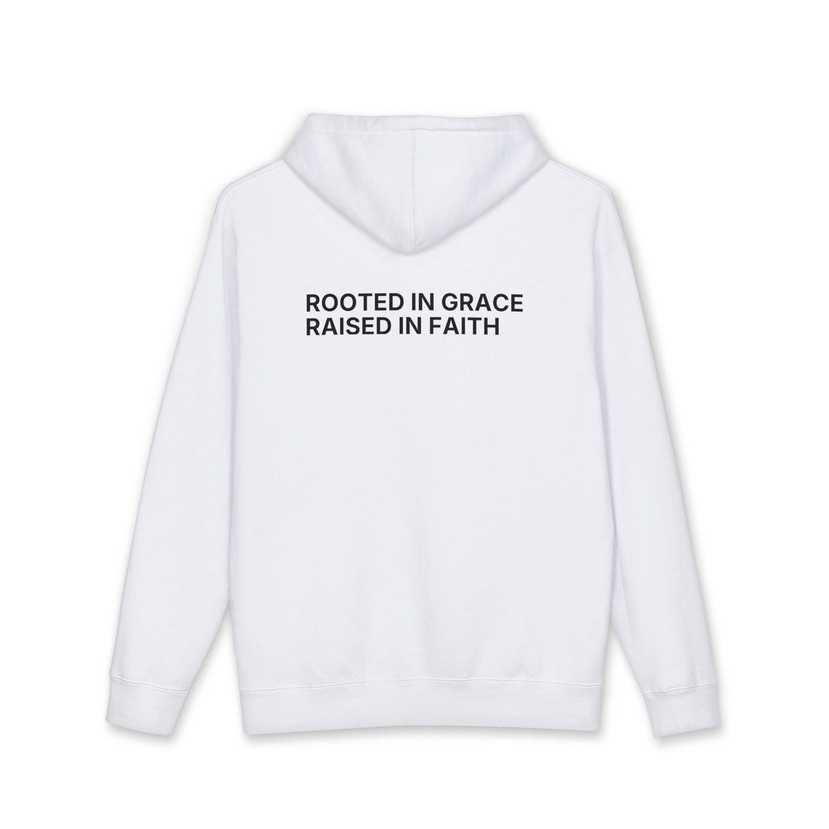 Rooted in Grace. Raised in Faith. Hoodie