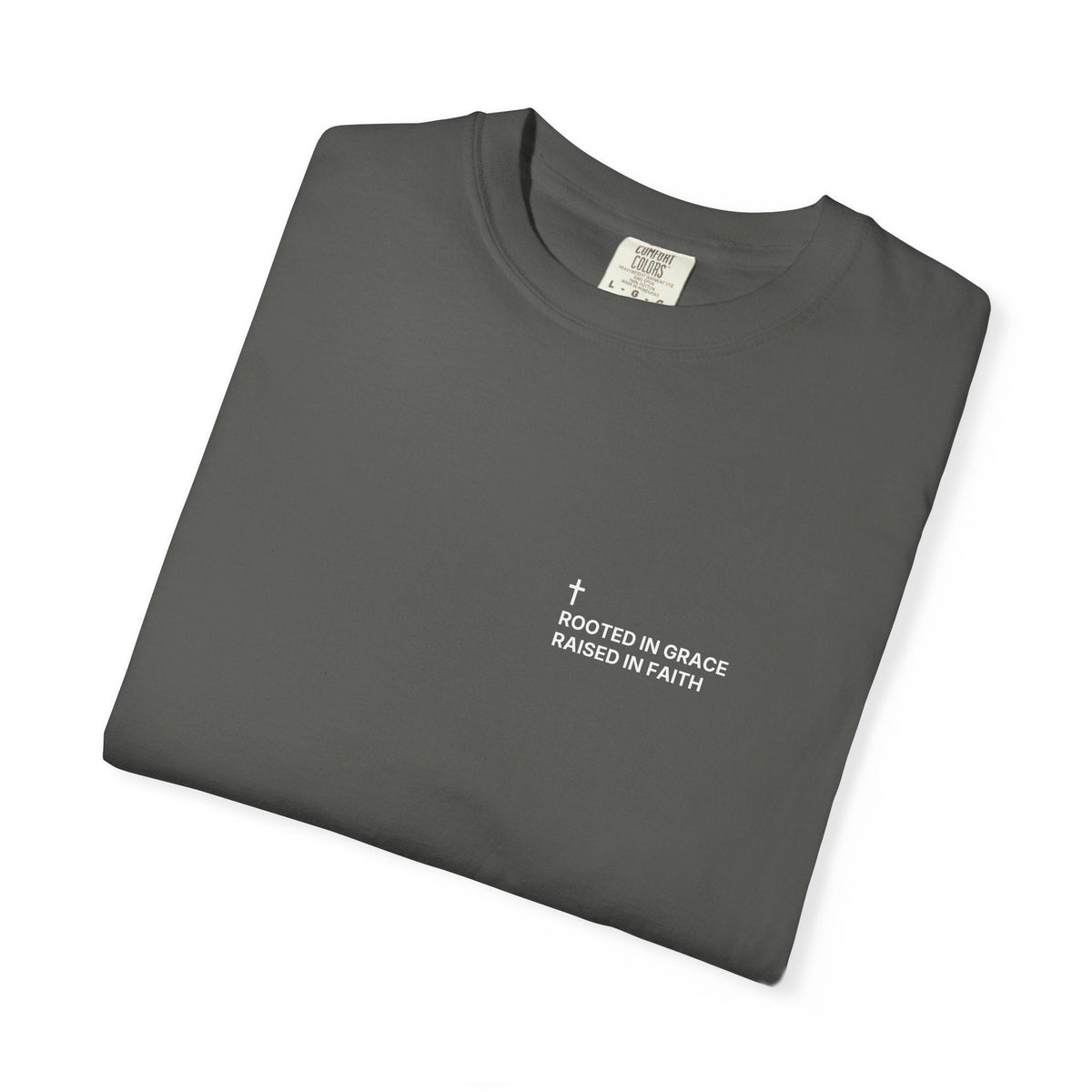 Rooted in Grace. Raised in Faith. — Cross Edition T-Shirt