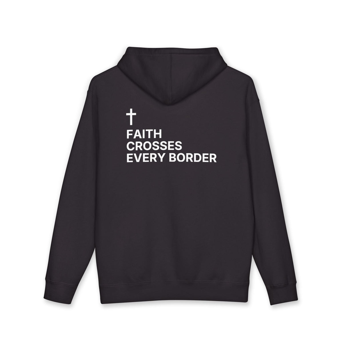 Faith Crosses Every Border. — Cross Edition Hoodie