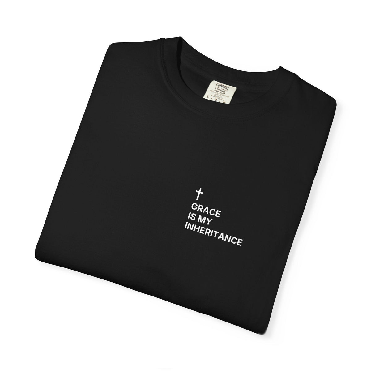 Grace Is My Inheritance. — Cross Edition T-Shirt